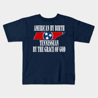 American by Birth Tennessean by the Grace of God Kids T-Shirt